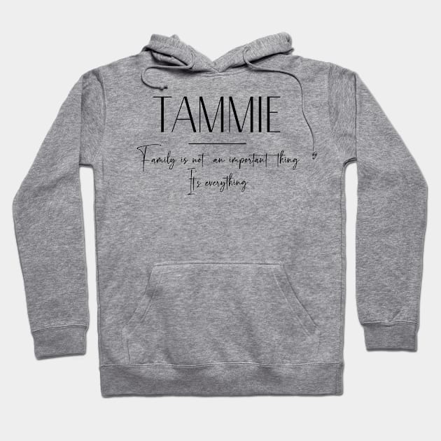 Tammie Family, Tammie Name, Tammie Middle Name Hoodie by Rashmicheal